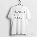 Protect Dolls T-Shirts, Hoodie, Sweatshirt - T-Shirt, Sweatshirt, Hoodie