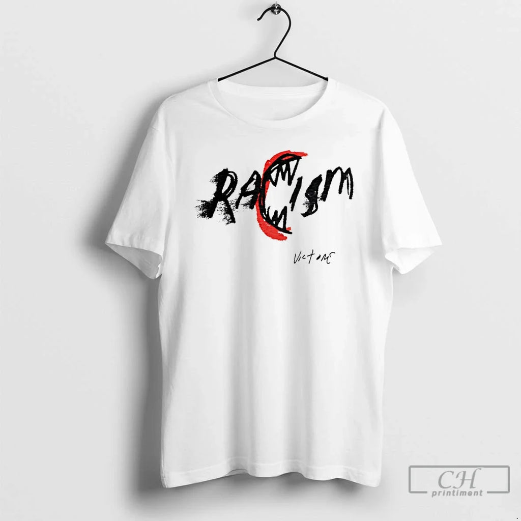 Racism Victom Text T-Shirts, Hoodie, Sweatshirt - T-Shirt, Sweatshirt, Hoodie