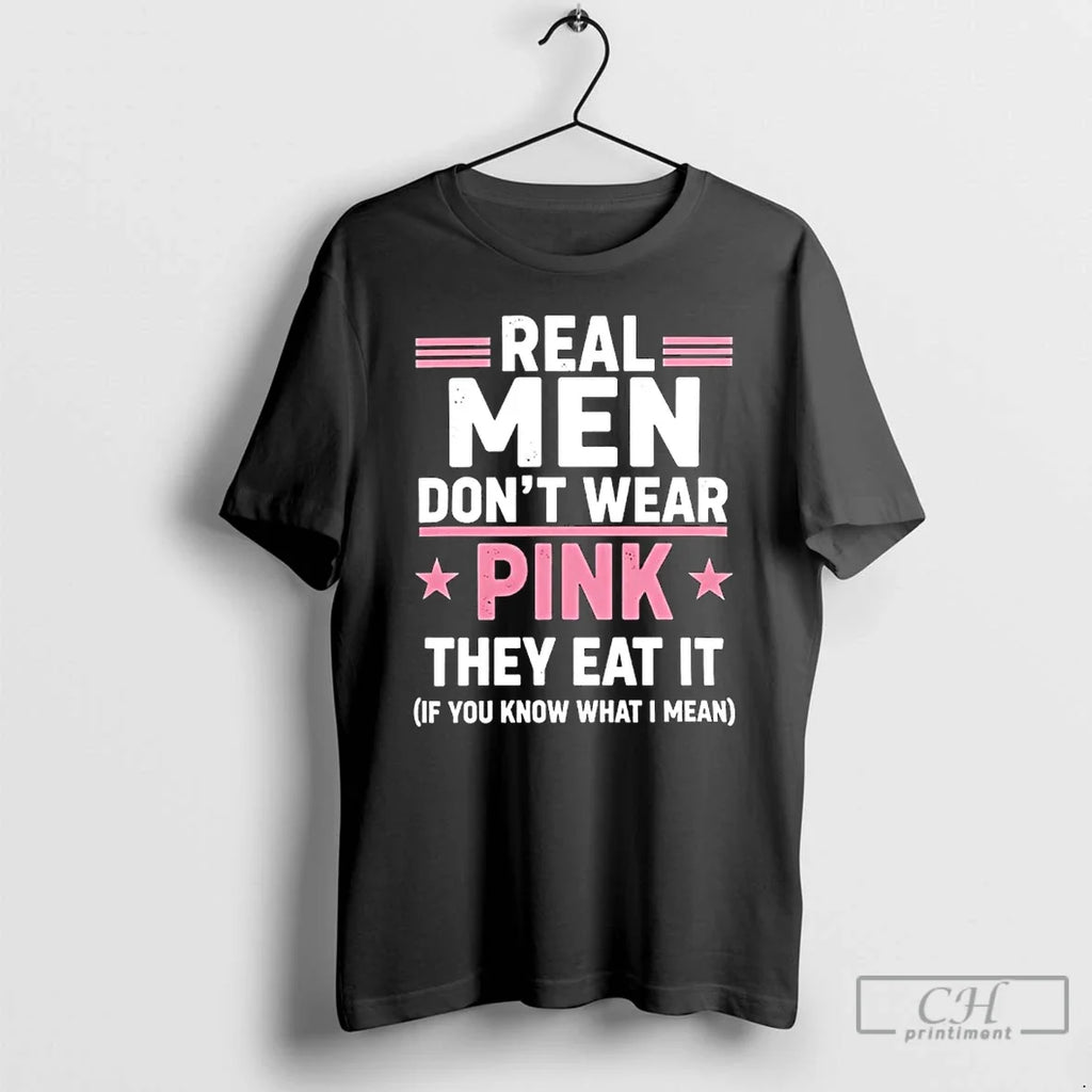 Real Dont Pink They Eat If You Know What I Mean T-Shirts, Hoodie, Sweatshirt - T-Shirt, Sweatshirt, Hoodie