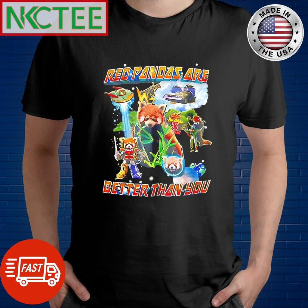 Premium Red Pandas are better than you raccoon shirt Unisex T-shirt, Sweatshirt, Hoodie, Long Sleeve Tee - T-Shirt, Sweatshirt, Hoodie
