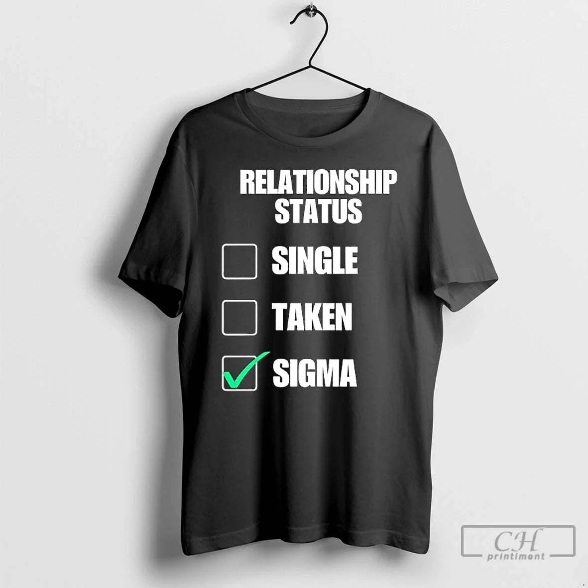 Relationship Status Single Taken Sigma T-Shirts, Hoodie, Sweatshirt - T-Shirt, Sweatshirt, Hoodie