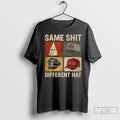 Premium Same Shit Different Hat Retro 2025 T Shirts Unisex T-shirt, Sweatshirt, Hoodie, Long Sleeve Tee - T-Shirt, Sweatshirt, Hoodie
