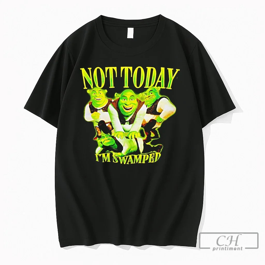 Premium Shrek Not Today Im Swamped Graphic Unisex T-shirt, Sweatshirt, Hoodie, Long Sleeve Tee - T-Shirt, Sweatshirt, Hoodie