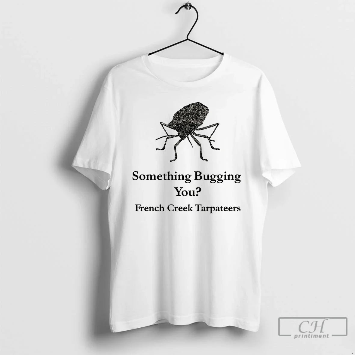 Premium Something Bugging You French Creek Carpenters T Shirts Unisex T-shirt, Sweatshirt, Hoodie, Long Sleeve Tee - T-Shirt, Sweatshirt, Hoodie