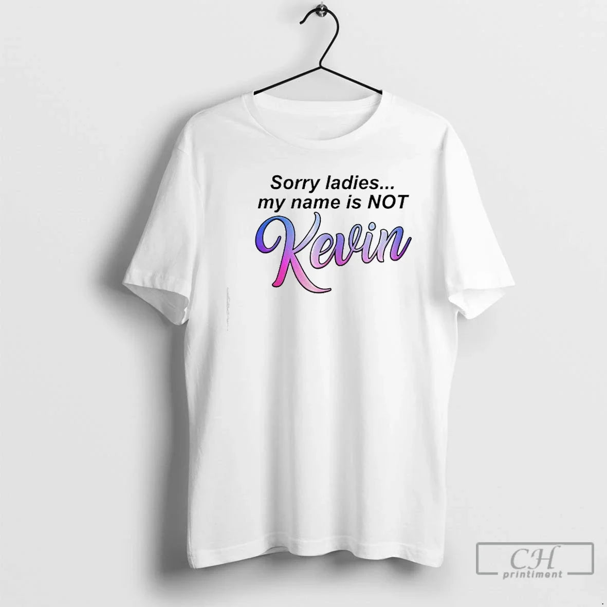 Sorry My Name Is Not Kevin T-Shirts, Hoodie, Sweatshirt - T-Shirt, Sweatshirt, Hoodie