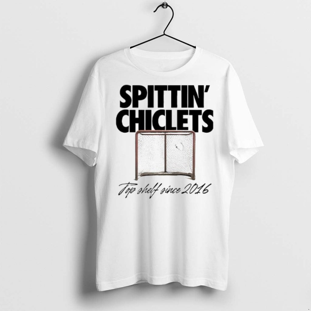 Premium Spittin Chiclets Top Shelf Since 2016 T Shirts Unisex T-shirt, Sweatshirt, Hoodie, Long Sleeve Tee - T-Shirt, Sweatshirt, Hoodie