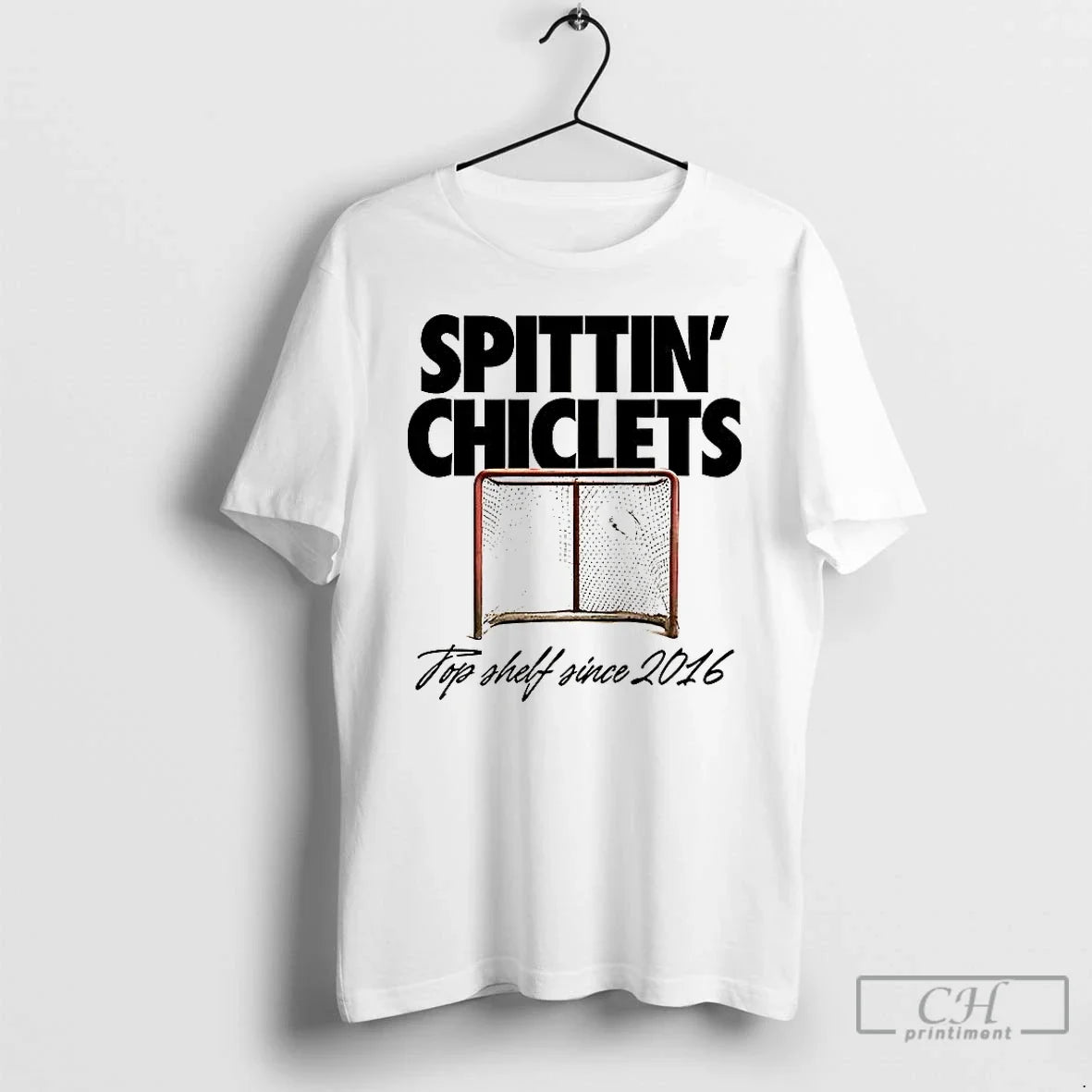 Premium Spittin Chiclets Top Shelf Since 2016 Hockey Goal T Shirts Unisex T-shirt, Sweatshirt, Hoodie, Long Sleeve Tee - T-Shirt, Sweatshirt, Hoodie