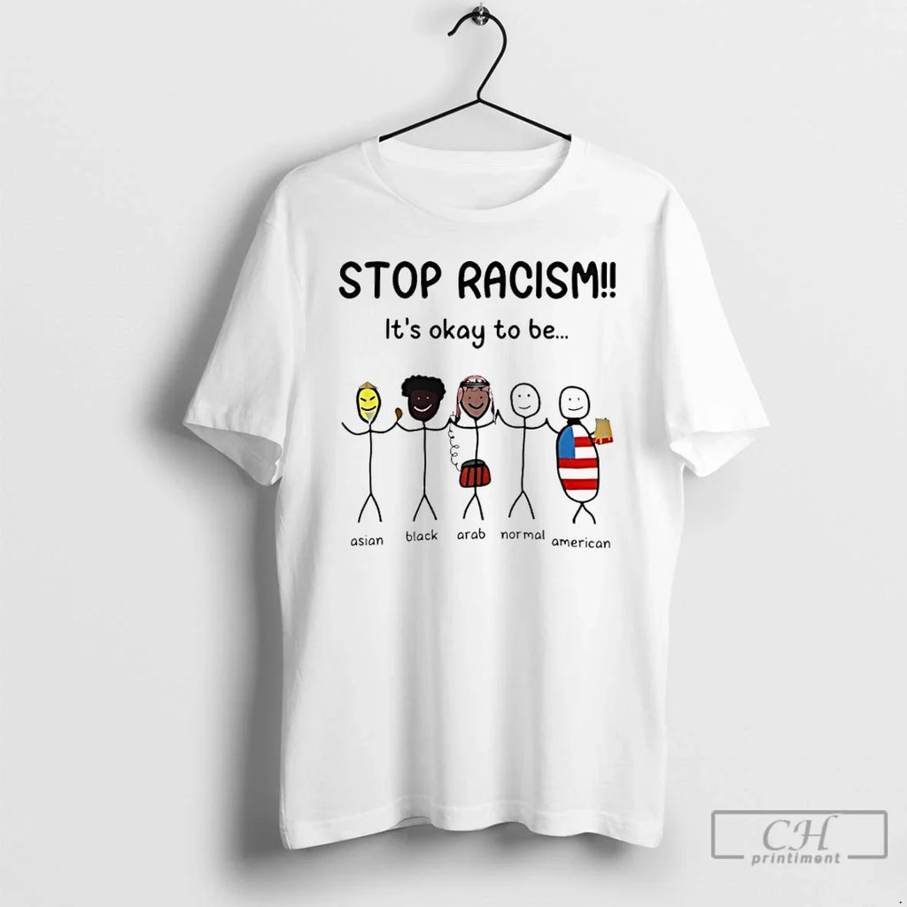 Stop Racism Okay Be Asian Black Arab Normal American Meme T-Shirts, Hoodie, Sweatshirt - T-Shirt, Sweatshirt, Hoodie