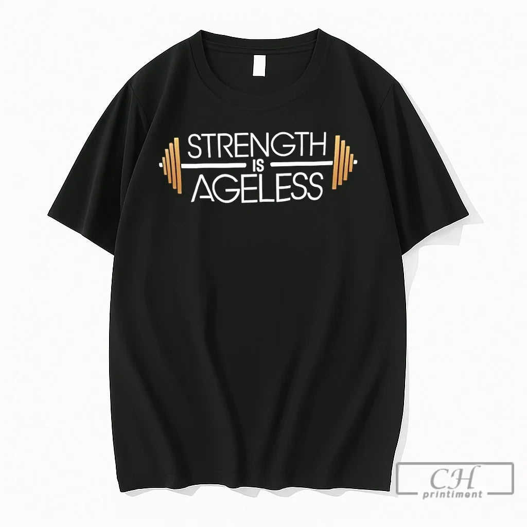 Premium Strength Is Ageless Gym Time Fits Unisex T-shirt, Sweatshirt, Hoodie, Long Sleeve Tee - T-Shirt, Sweatshirt, Hoodie