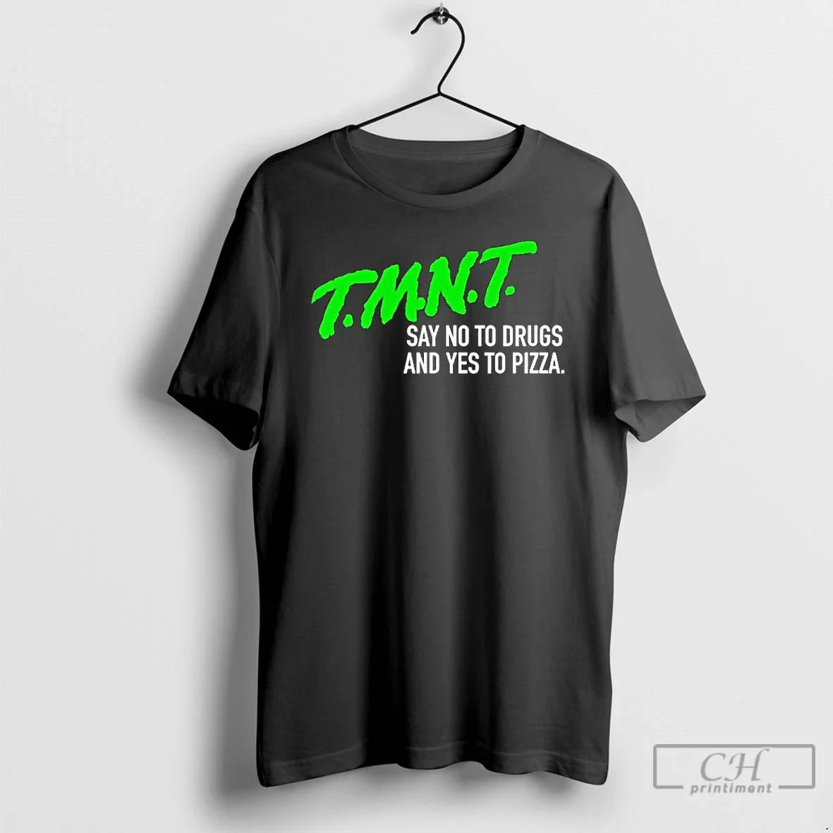 T M N T Say No Drugs Yes Pizza T-Shirts, Hoodie, Sweatshirt - T-Shirt, Sweatshirt, Hoodie