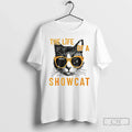 Premium The Life Of A Showcat Cat Era Life T Shirts Unisex T-shirt, Sweatshirt, Hoodie, Long Sleeve Tee - T-Shirt, Sweatshirt, Hoodie