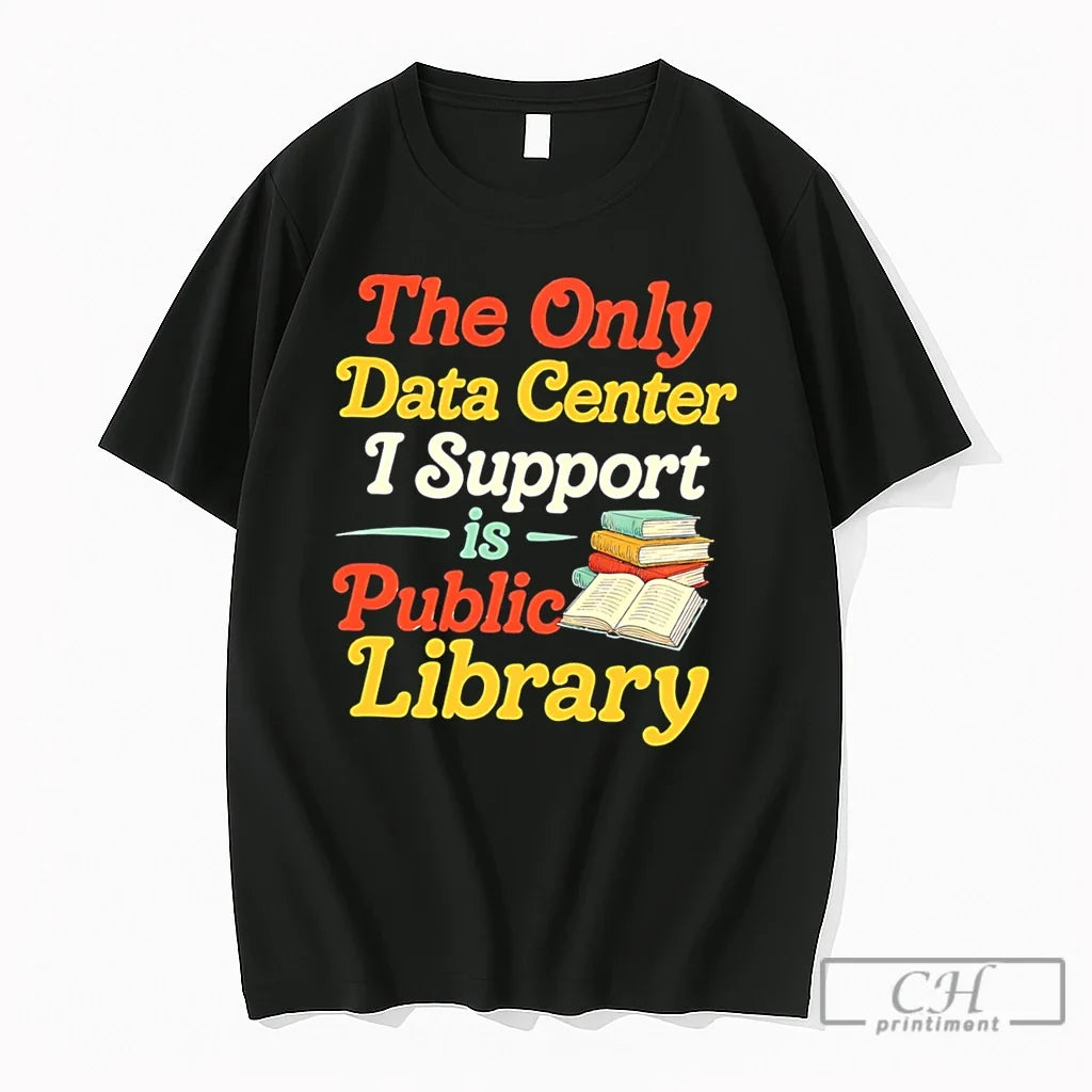 Premium The Only Date Center I Support Is Public Library Simple Tee T Shirts Sweater Unisex T-shirt, Sweatshirt, Hoodie, Long Sleeve Tee - T-Shirt, Sweatshirt, Hoodie