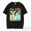Premium The Vibe Is In Shambles Meme Unisex T-shirt, Sweatshirt, Hoodie, Long Sleeve Tee - T-Shirt, Sweatshirt, Hoodie
