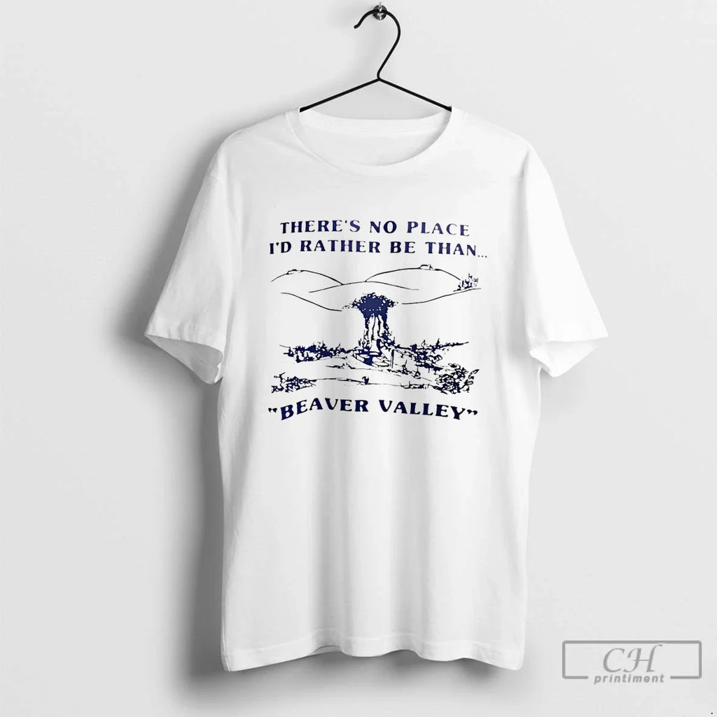 Premium Theres No Place Id Rather Be Than Beaver Valley Vintage Unisex T-shirt, Sweatshirt, Hoodie, Long Sleeve Tee - T-Shirt, Sweatshirt, Hoodie