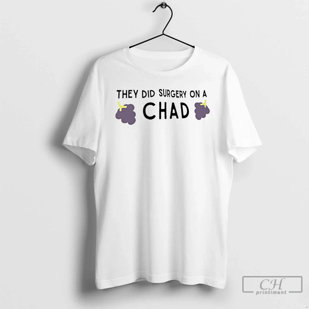 They Did Surgery Chad T-Shirts, Hoodie, Sweatshirt - T-Shirt, Sweatshirt, Hoodie