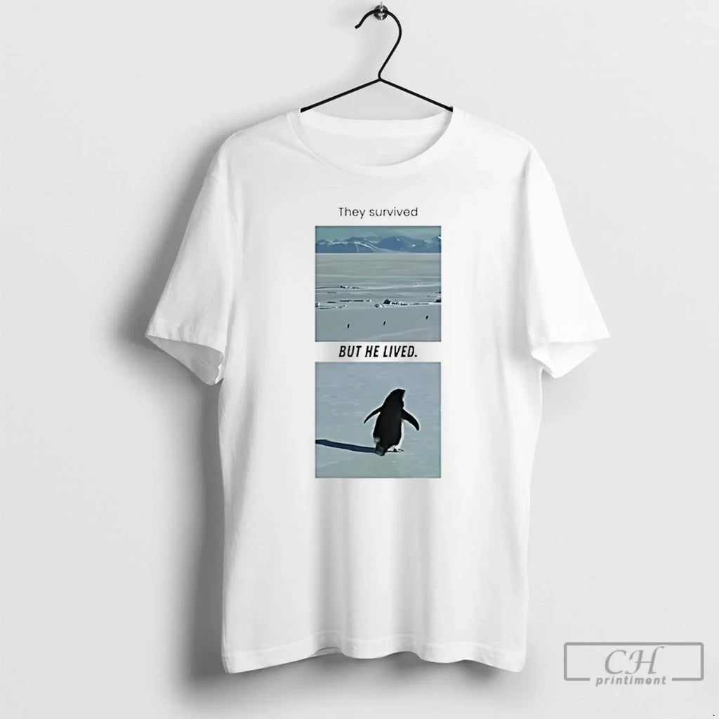 They Survived But He Lived But Why Penguin T-Shirts, Hoodie, Sweatshirt - T-Shirt, Sweatshirt, Hoodie