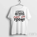Tomorrow Isnt Promised Tell People Fuck Off Today T-Shirts, Hoodie, Sweatshirt - T-Shirt, Sweatshirt, Hoodie
