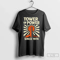 Tower Power Since 1974 T-Shirts, Hoodie, Sweatshirt - T-Shirt, Sweatshirt, Hoodie