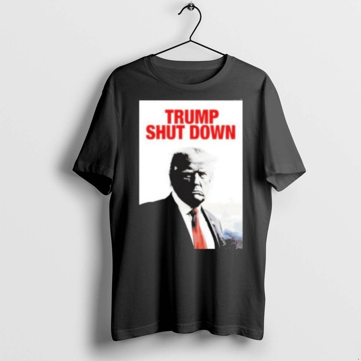 Premium Trump Shut Down T Shirts Unisex T-shirt, Sweatshirt, Hoodie, Long Sleeve Tee - T-Shirt, Sweatshirt, Hoodie