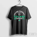 Tulane Green Wave College Football Playoff 2025 26 First Round T-Shirts, Hoodie, Sweatshirt - T-Shirt, Sweatshirt, Hoodie
