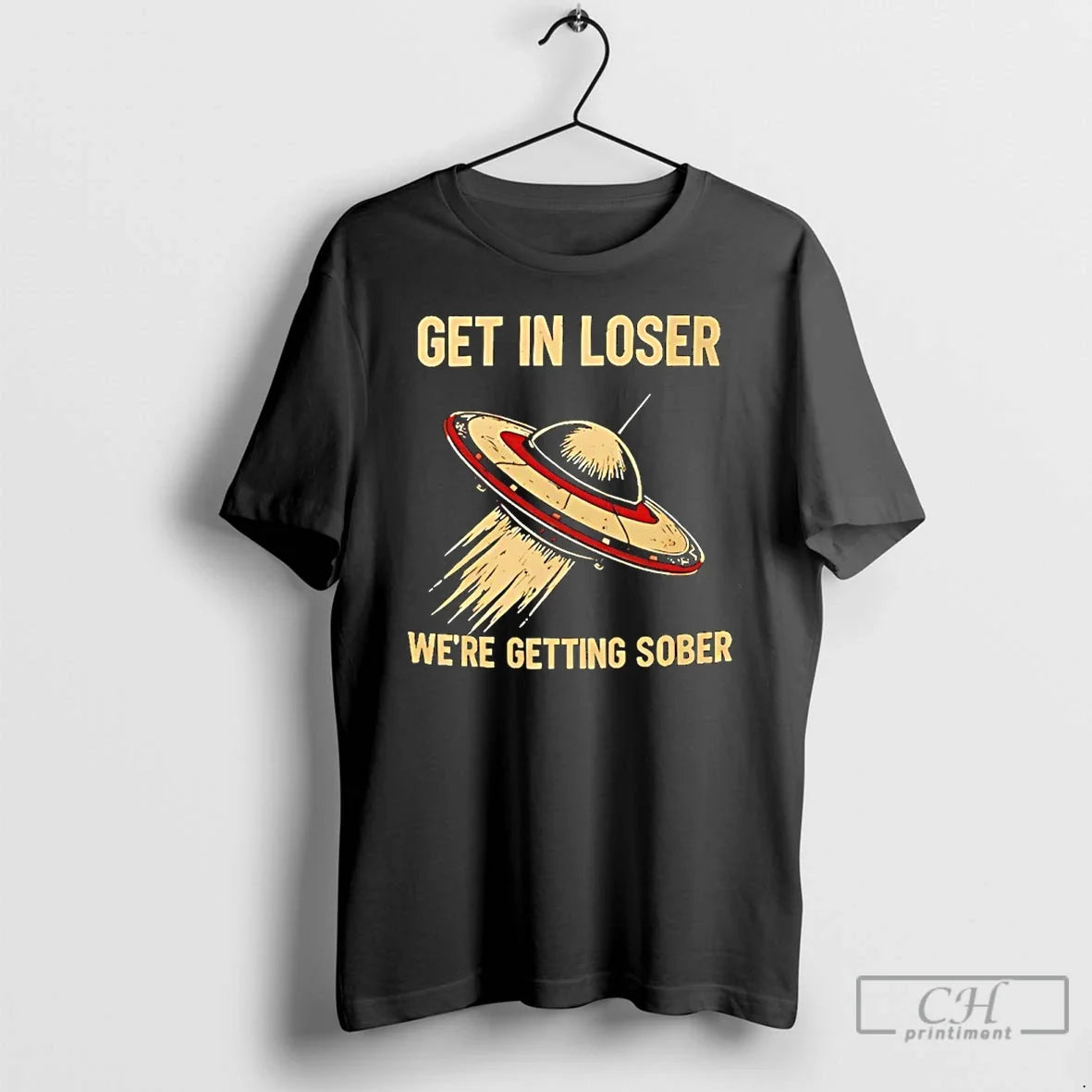 Ufo Get Loser Were Getting Sober T-Shirts, Hoodie, Sweatshirt - T-Shirt, Sweatshirt, Hoodie