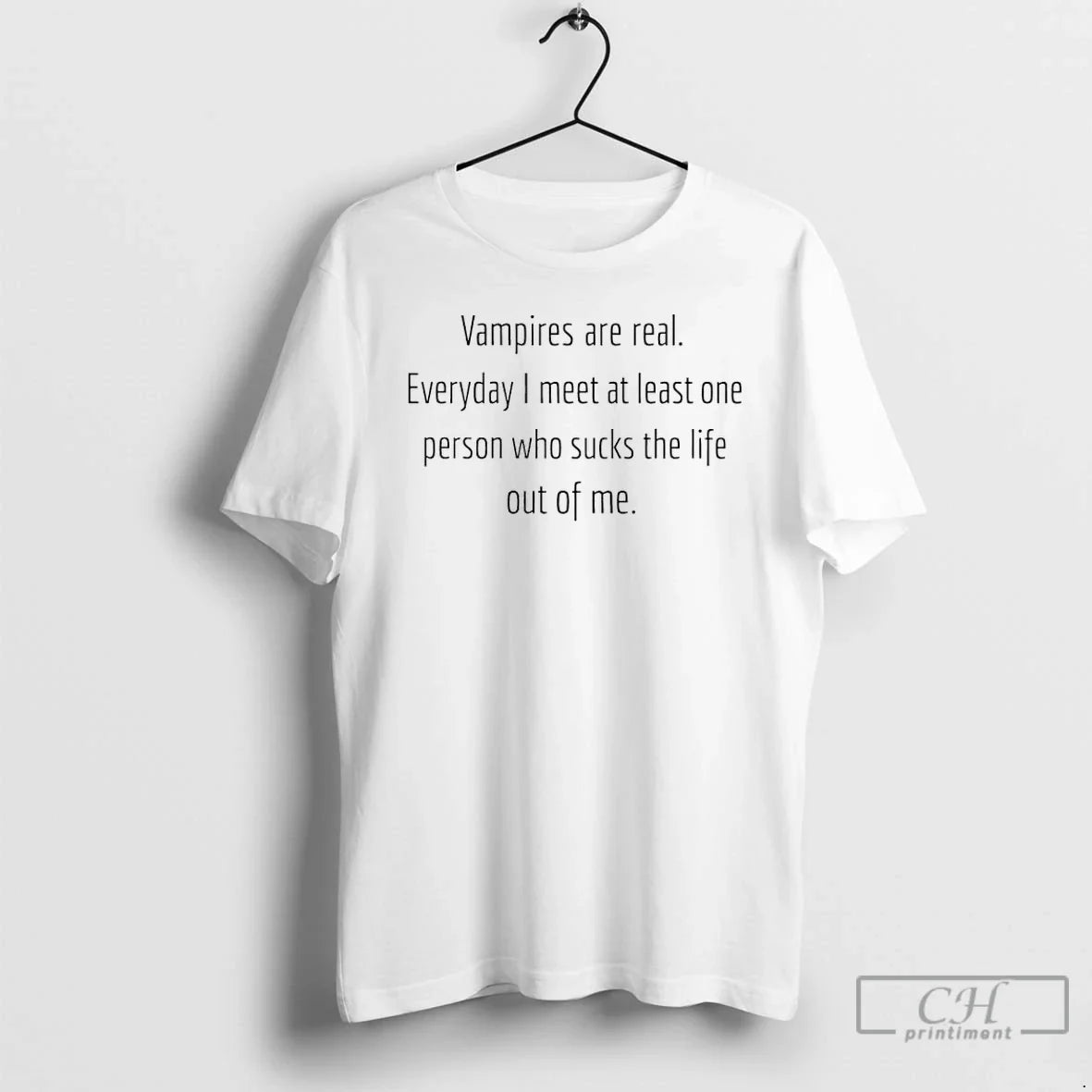 Vampires Are Real Everyday I Meet Least One Person Who Sucks Life T-Shirts, Hoodie, Sweatshirt - T-Shirt, Sweatshirt, Hoodie