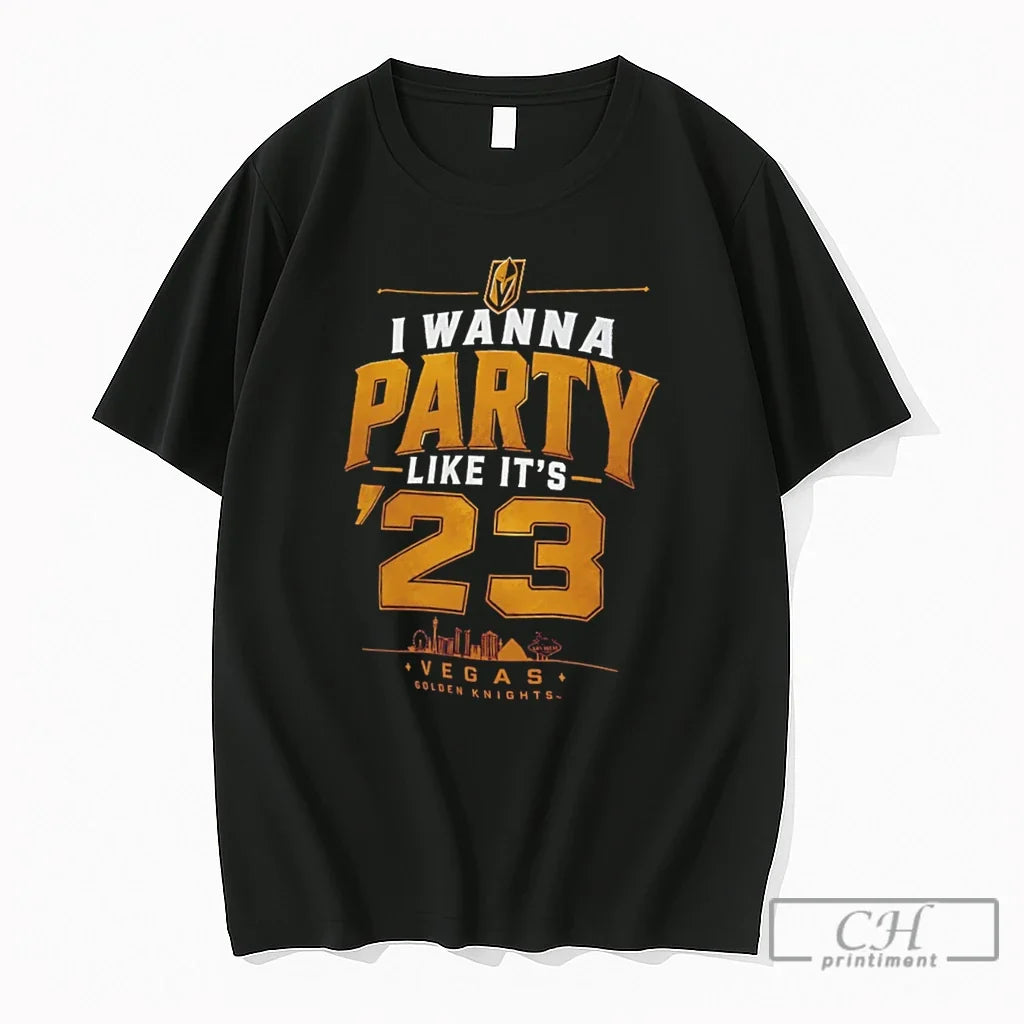 Premium Vegas Golden Knights I Wanna Party Like Its 23 Tee Unisex T-shirt, Sweatshirt, Hoodie, Long Sleeve Tee - T-Shirt, Sweatshirt, Hoodie