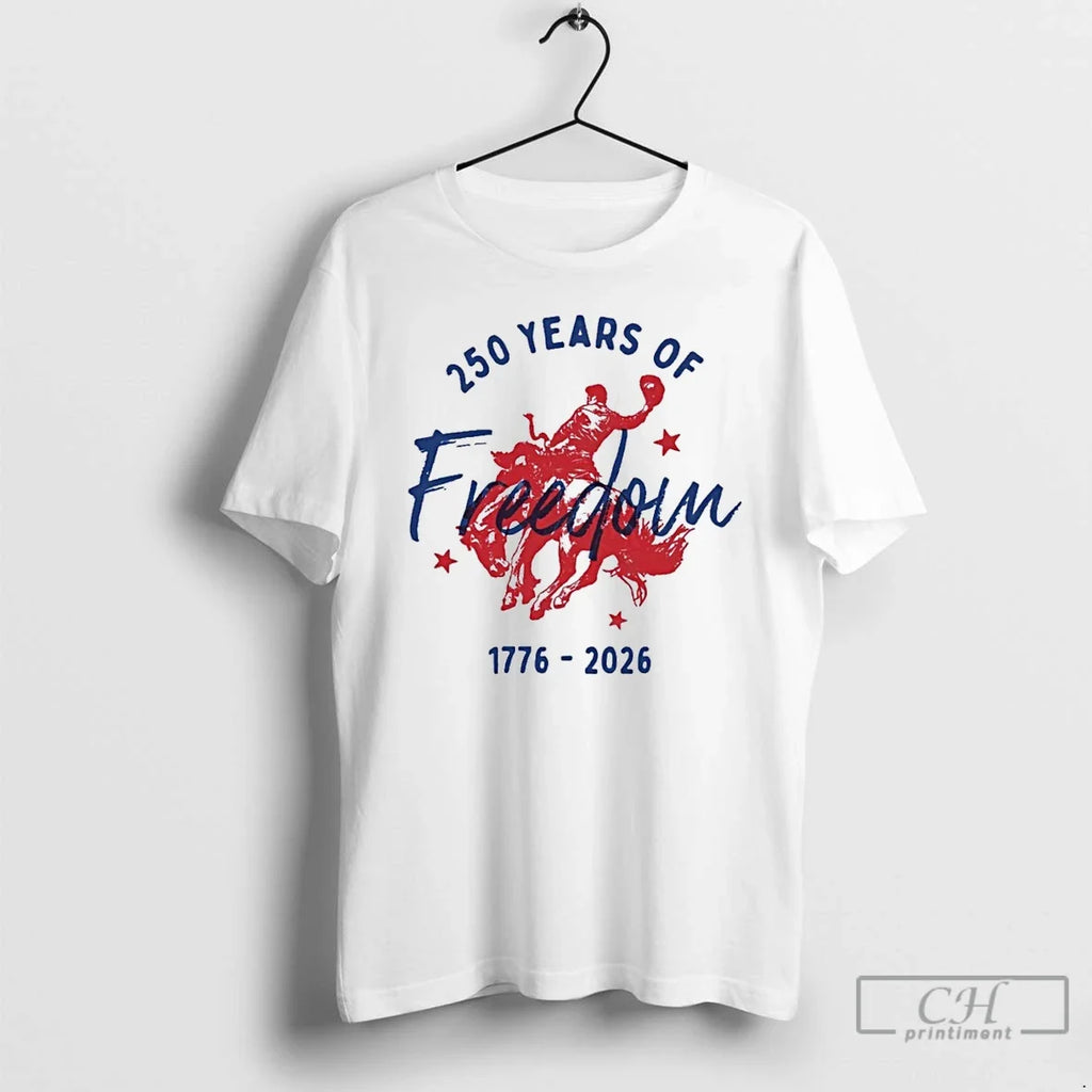 Premium Western Trendy 250 Years Freedom Fourth Of July America Graphic Unisex T-shirt, Sweatshirt, Hoodie, Long Sleeve Tee - T-Shirt, Sweatshirt, Hoodie