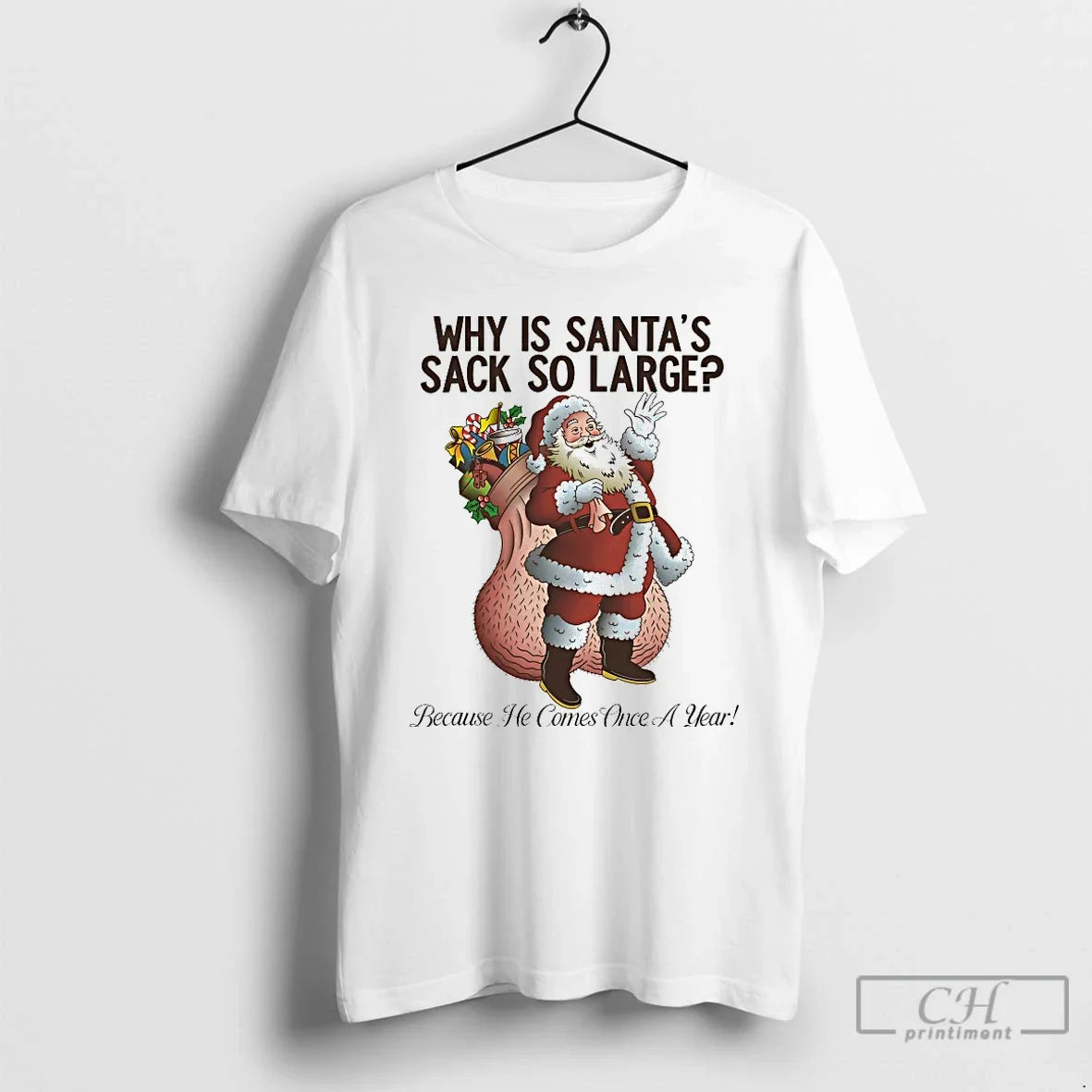 Why Is Santas Sack So Large T-Shirts, Hoodie, Sweatshirt - T-Shirt, Sweatshirt, Hoodie