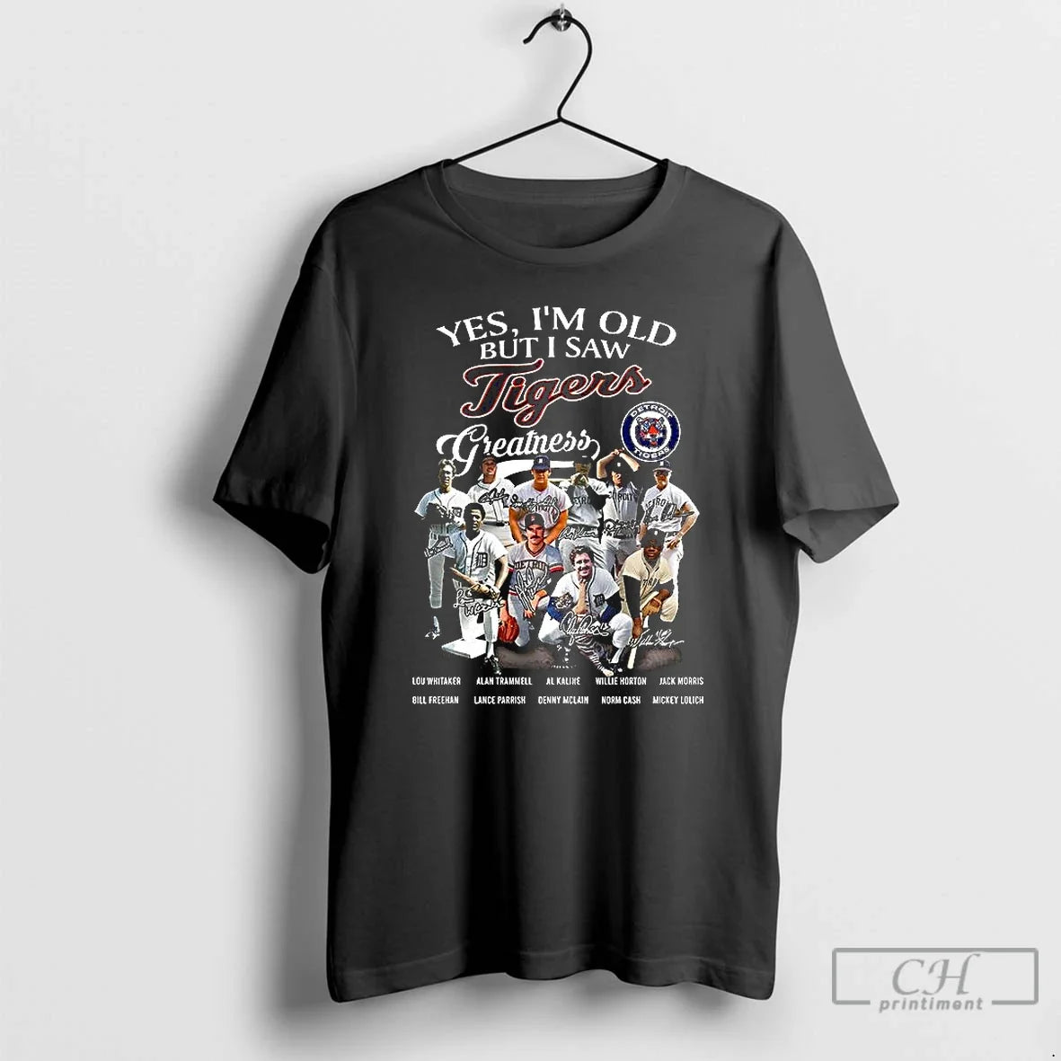 Premium Yes Im Old But I Saw Tigers Greatness Legend Signature T Shirts Unisex T-shirt, Sweatshirt, Hoodie, Long Sleeve Tee - T-Shirt, Sweatshirt, Hoodie