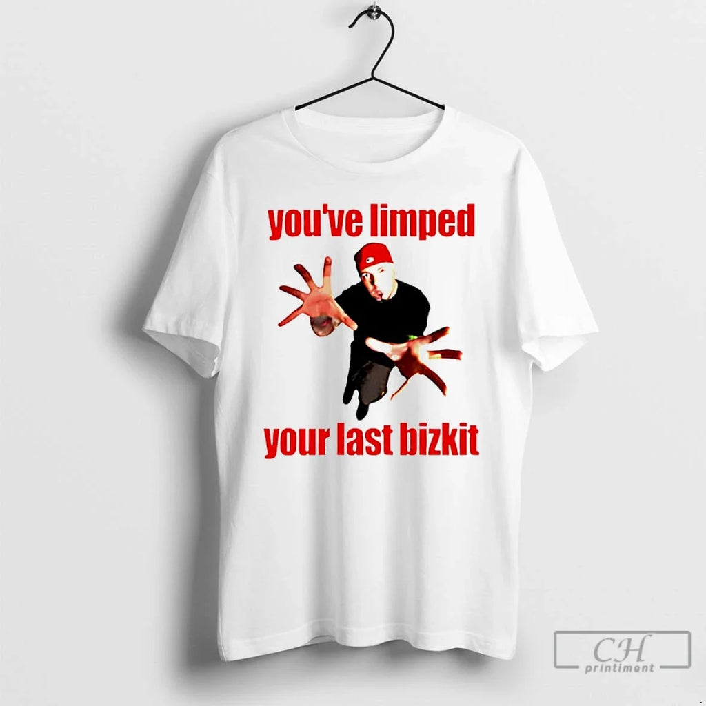 Youve Limped Your Last Bizkit Nu Metal Emo T-Shirts, Hoodie, Sweatshirt - T-Shirt, Sweatshirt, Hoodie
