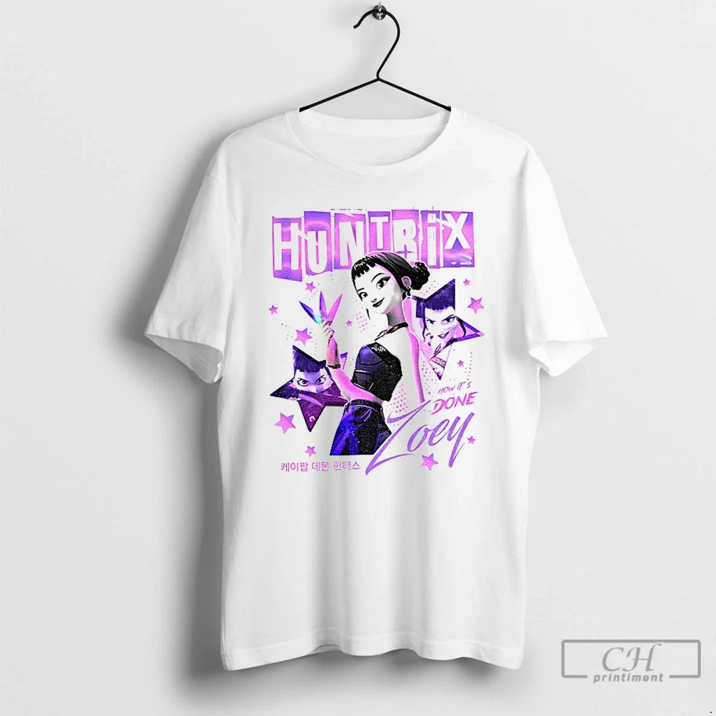 Premium Zoey Kpop Demon Hunters Huntrix Girls How Its Done T Shirts Unisex T-shirt, Sweatshirt, Hoodie, Long Sleeve Tee - T-Shirt, Sweatshirt, Hoodie