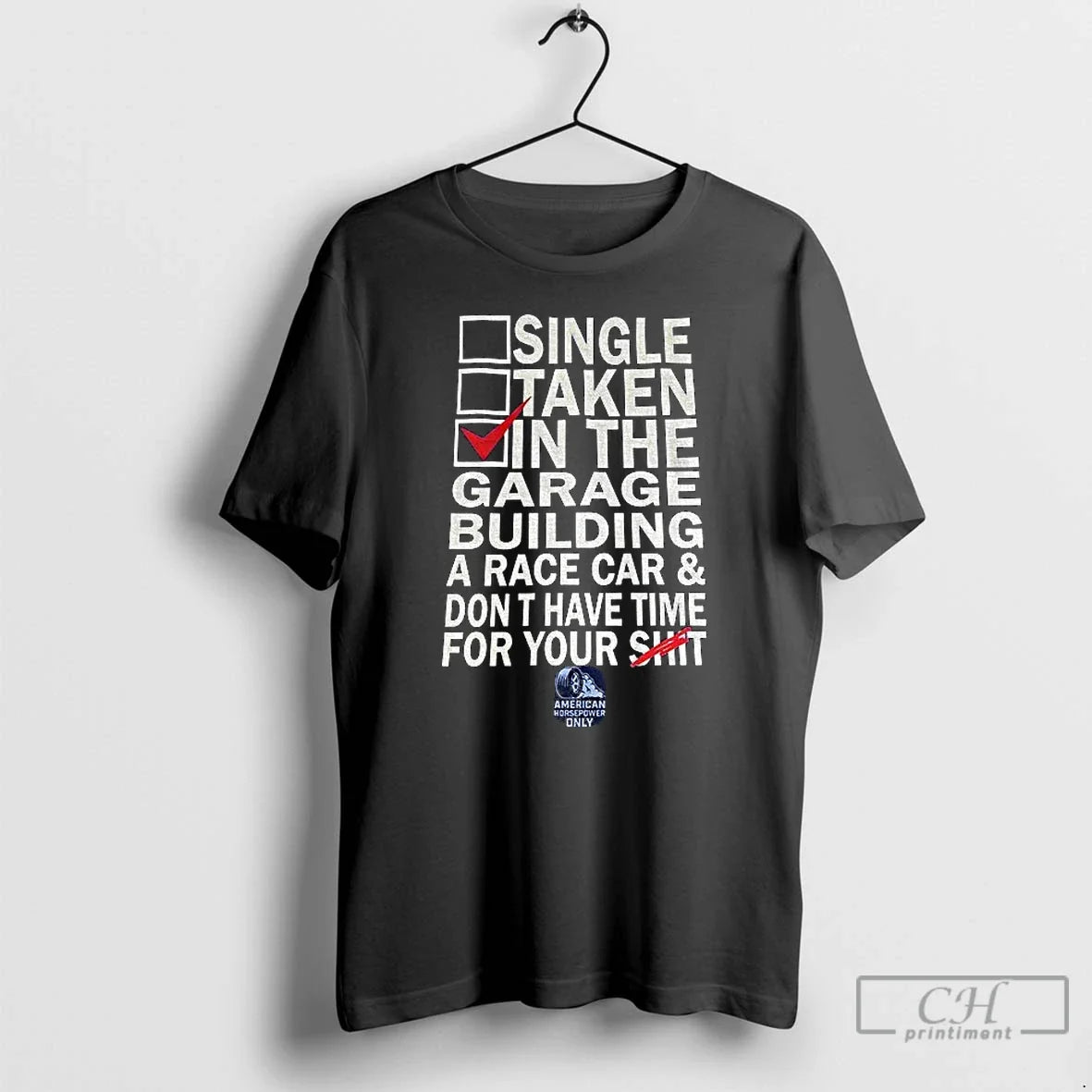 Single Taken Garage Building Race Car Dont Have Time Your T-Shirts, Hoodie, Sweatshirt - T-Shirt, Sweatshirt, Hoodie