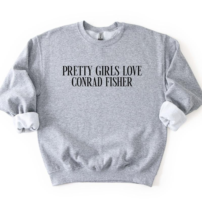 Pretty Love Conrad Fisher Conrad T-Shirts, Hoodie, Sweatshirt - T-Shirt, Sweatshirt, Hoodie