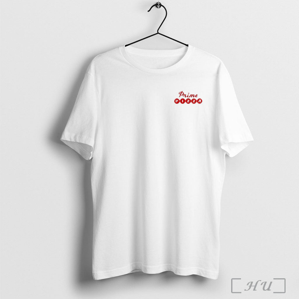 Prime Pizza Delivering Freshness T Shirt Unisex T-shirt, Sweatshirt, Hoodie, Long Sleeve Tee - T-Shirt, Sweatshirt, Hoodie