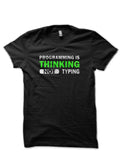 Programming Is Thinking Not Typing Black T-Shirts, Hoodie, Sweatshirt - T-Shirt, Sweatshirt, Hoodie