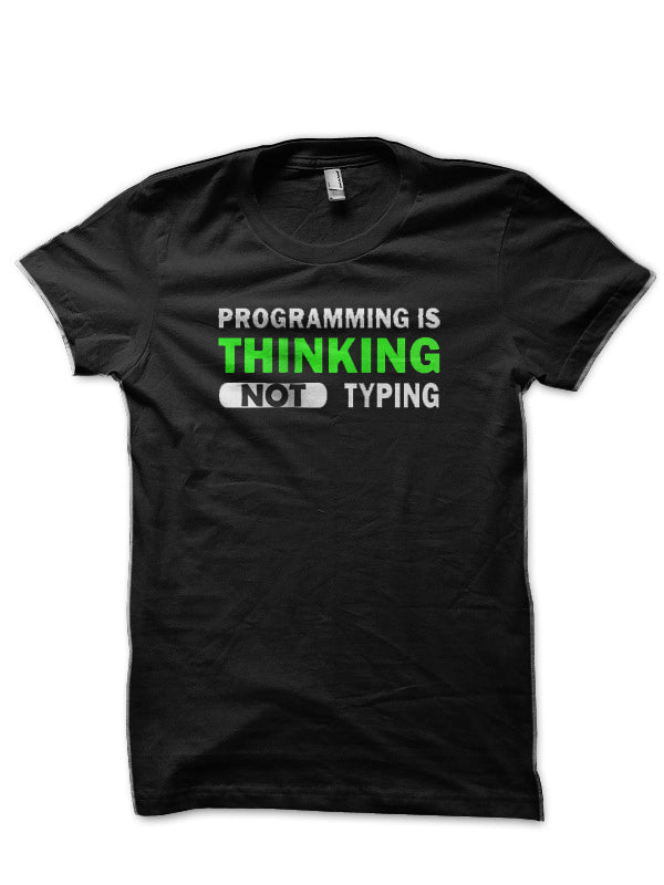 Programming Is Thinking Not Typing Black T-Shirts, Hoodie, Sweatshirt - T-Shirt, Sweatshirt, Hoodie