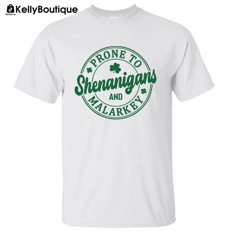 Prone Shenanigans Malarkey Irish Shamrock St Patrick'S Day Printed Classic Cotton T-Shirts, Hoodie, Sweatshirt - T-Shirt, Sweatshirt, Hoodie
