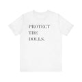 Protect Dolls Pride Month Pedro Pascal Inspired Activist Viral Shirt Statement Top Pride Month Casual T-Shirts, Hoodie, Sweatshirt - T-Shirt, Sweatshirt, Hoodie