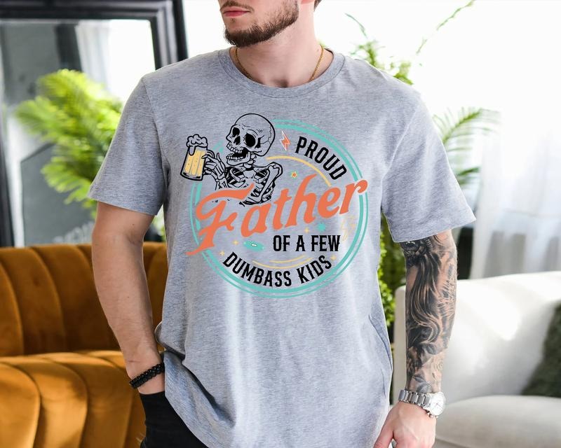 Proud Father Few Dumbass Dad Dad T-Shirts, Hoodie, Sweatshirt - T-Shirt, Sweatshirt, Hoodie