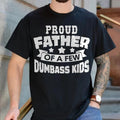 Proud Father Few Dumbass Funny Dad Joke Dad Father Shirt T-Shirts, Hoodie, Sweatshirt - T-Shirt, Sweatshirt, Hoodie