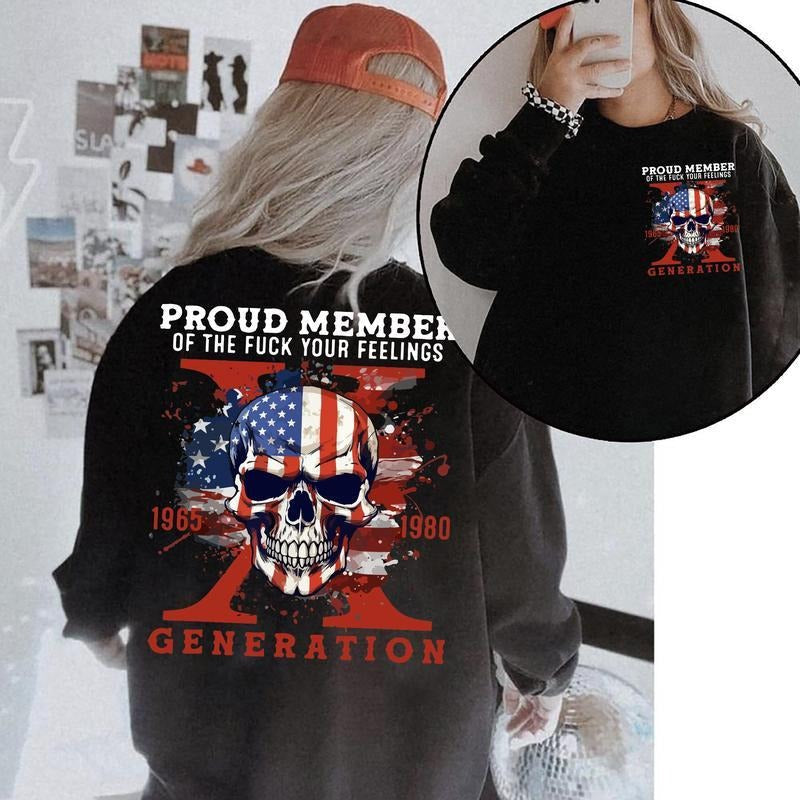 Proud Member F Your Feelings Generation X Two Side Shirt Raised Hose Water Neglect Cotton Top Womenswear T-Shirts, Hoodie, Sweatshirt - T-Shirt, Sweatshirt, Hoodie