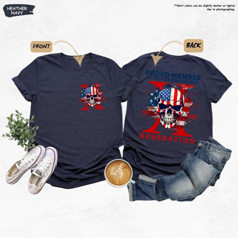 Proud Member Fuck Your Feelings Generation Shirt Funny Patriotic Shirt 4th July American Flagfunny Skull Halloweengen X Hoodiestyle{N002}2 T-Shirts, Hoodie, Sweatshirt - T-Shirt, Sweatshirt, Hoodie