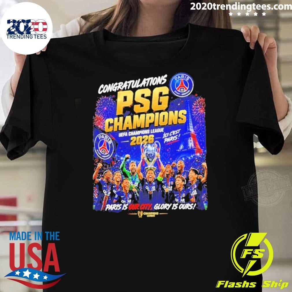 Psg Champions League Winners 2025-26 Paris Is Our City Glory Is Ours Shirt Unisex T-shirt, Sweatshirt, Hoodie, Long Sleeve Tee - T-Shirt, Sweatshirt, Hoodie