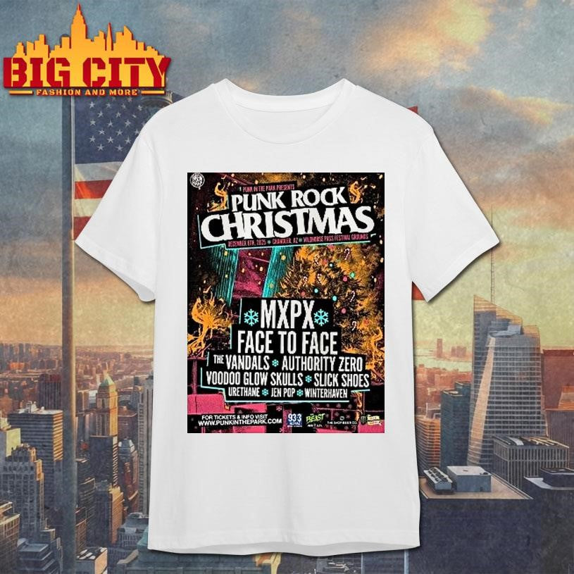 Punk Rock Christmas 2025 In Chandler Arizona At Wild Horse Pass Festival Grounds On December 6 2025 Shirt - T-Shirt, Sweatshirt, Hoodie