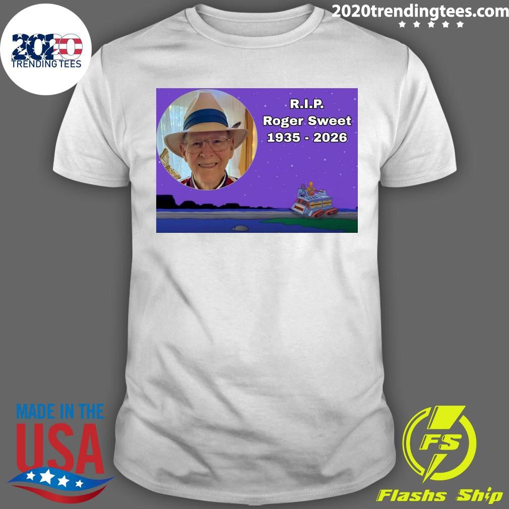 R.I.P Roger Sweet 2026 Shirt Unisex T-shirt, Sweatshirt, Hoodie, Long Sleeve Tee - T-Shirt, Sweatshirt, Hoodie
