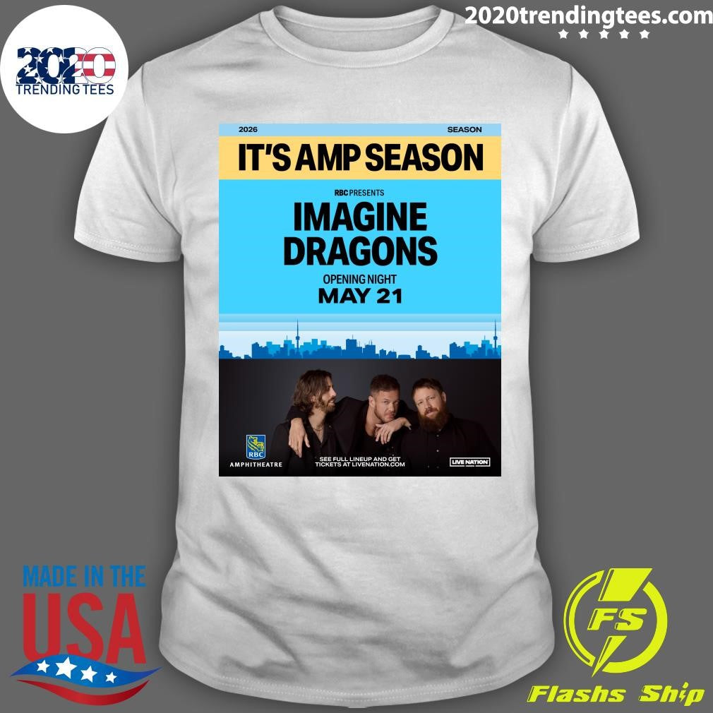 RBC Presents Opening Night at RBC Amphitheatre with very special guests Imagine Dragons on May 21, 2026 Shirt - T-Shirt, Sweatshirt, Hoodie