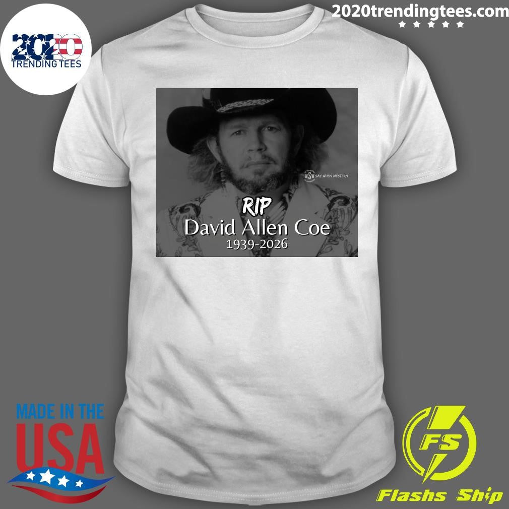 RIP David Allan Coe 1939-2026 Shirt Unisex T-shirt, Sweatshirt, Hoodie, Long Sleeve Tee - T-Shirt, Sweatshirt, Hoodie