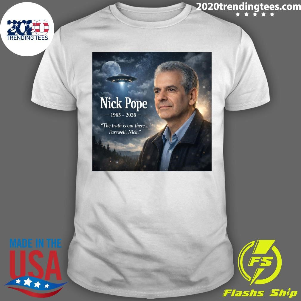 RIP Nick Pope 1965-2026 Shirt Unisex T-shirt, Sweatshirt, Hoodie, Long Sleeve Tee - T-Shirt, Sweatshirt, Hoodie