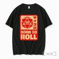 Rpg Japanese Born To Roll Tshirts Sweater Hoodie Jpg Unisex T-shirt, Sweatshirt, Hoodie, Long Sleeve Tee - T-Shirt, Sweatshirt, Hoodie